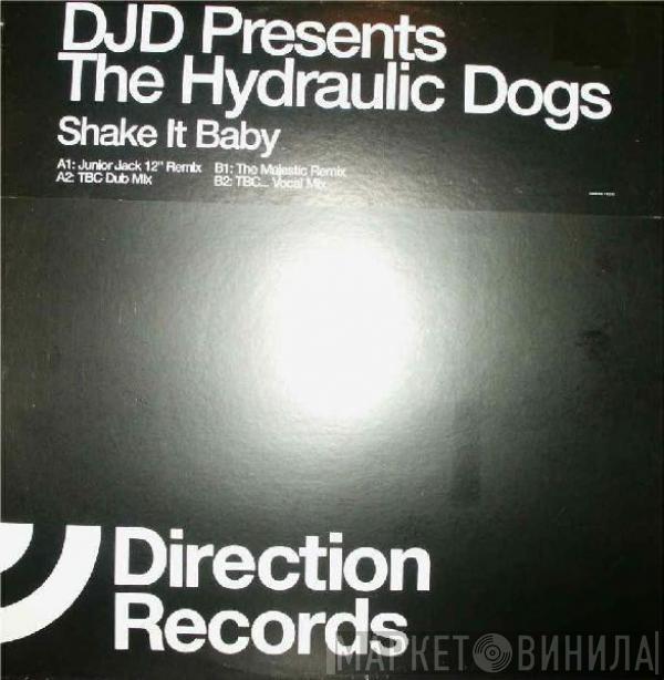  The Hydraulic Dogs  - Shake It Baby