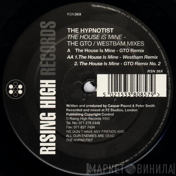  The Hypnotist  - The House Is Mine (The GTO / WestBam Mixes)