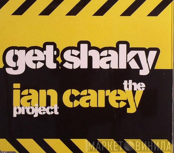 The Ian Carey Project - Get Shaky