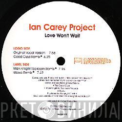 The Ian Carey Project - Love Won't Wait