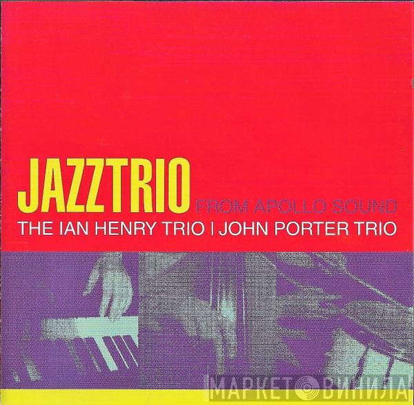 The Ian Henry Trio, John Porter Trio - Jazztrio From Apollo Sound