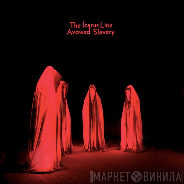 The Icarus Line - Avowed Slavery