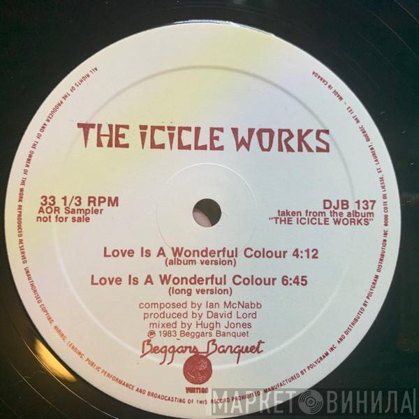 The Icicle Works  - Love Is A Wonderful Colour