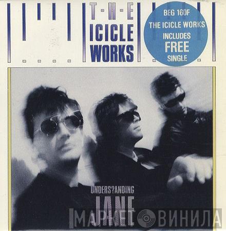 The Icicle Works - Unders?anding Jane