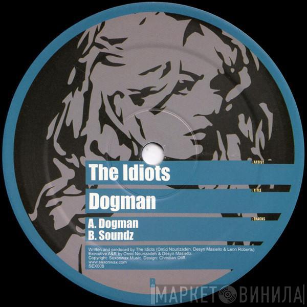 The Idiots - Dogman