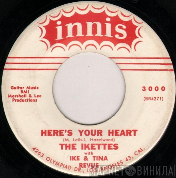 The Ikettes, Ike & Tina Turner Revue - Here's Your Heart