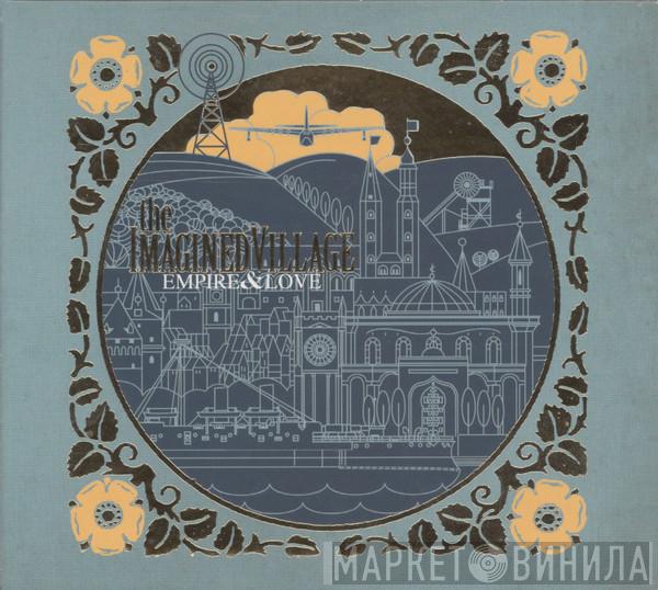 The Imagined Village - Empire & Love