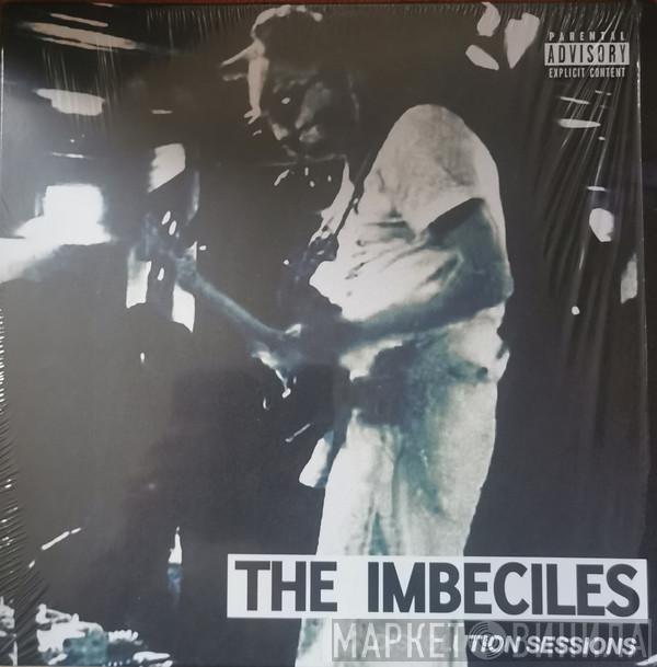 The Imbeciles - Dissolution Sessions