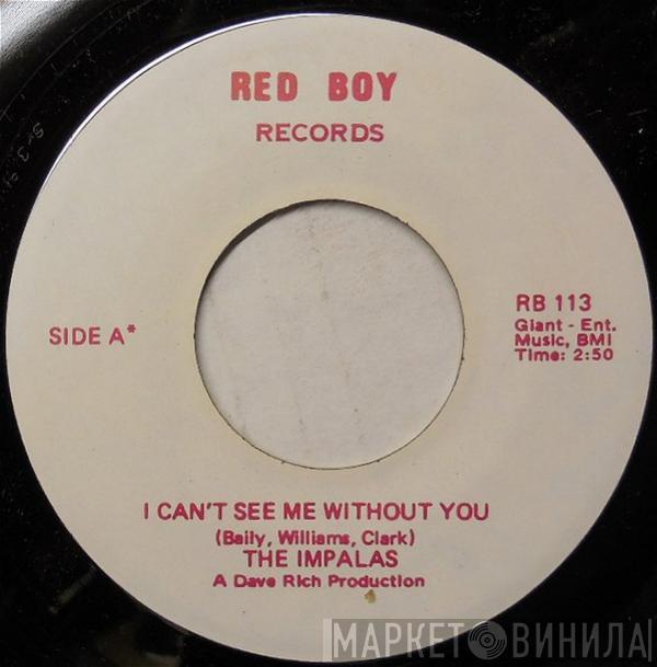 The Impalas - I Can't See Me Without You