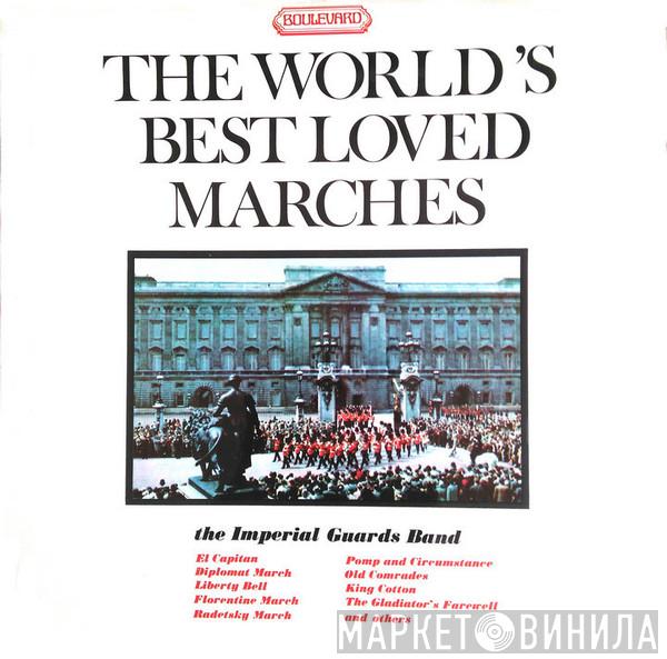 The Imperial Guards Band - The World's Best Loved Marches