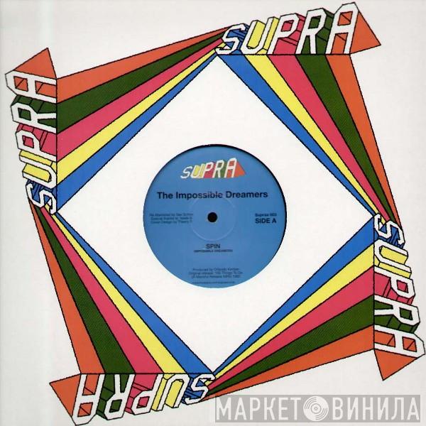 The Impossible Dreamers, Think Almost Twice - Spin / Chikiba