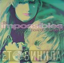 The Impossibles - How Do You Do It?