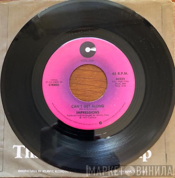  The Impressions  - Can't Get Along / You're So Right For Me