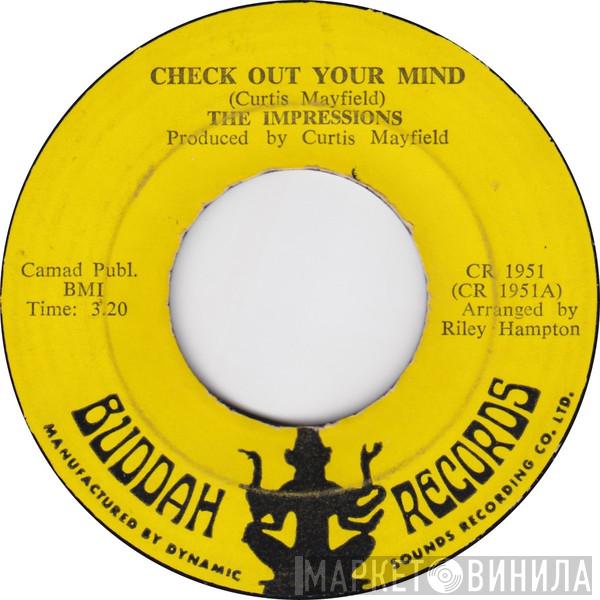  The Impressions  - Check Out Your Mind / Can't You See