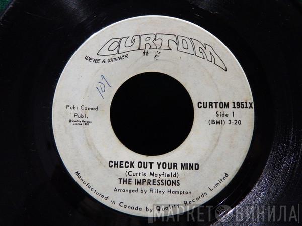  The Impressions  - Check Out Your Mind / Can't You See