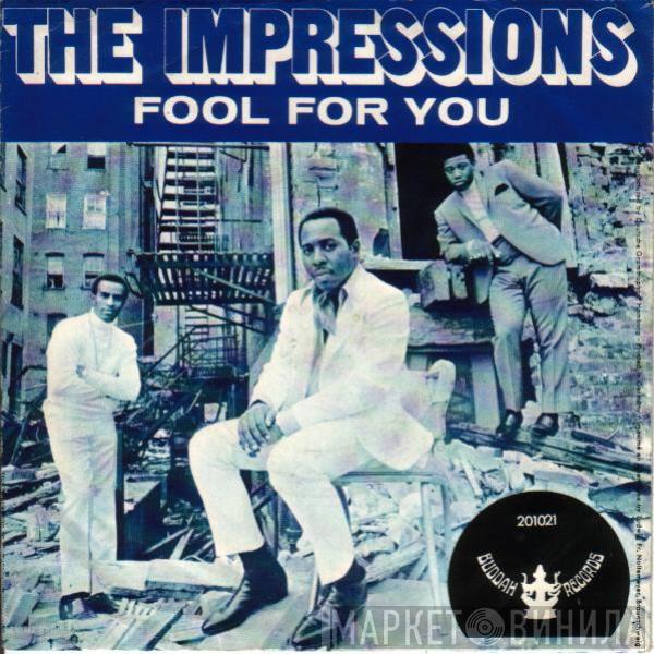  The Impressions  - Fool For You / I'm Loving Nothing