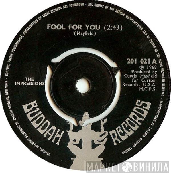  The Impressions  - Fool For You / I'm Loving Nothing