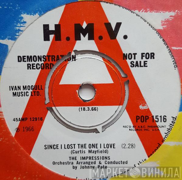  The Impressions  - Since I Lost The One I Love / Falling In Love With You