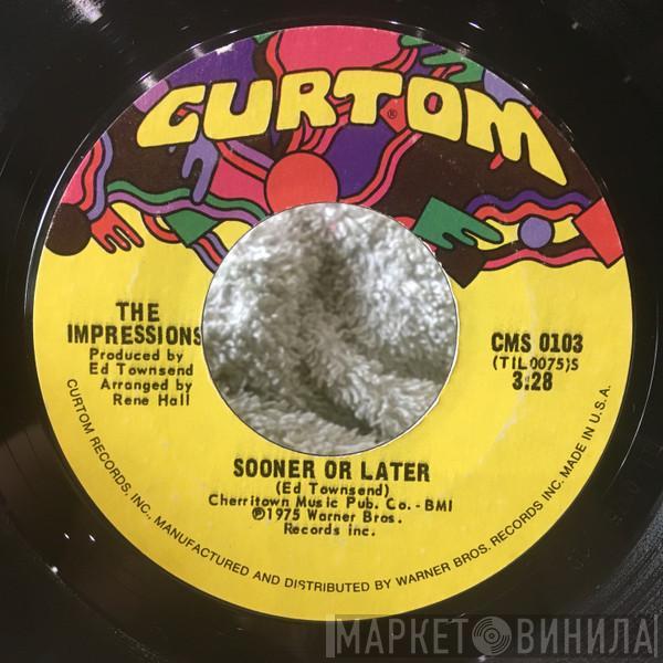  The Impressions  - Sooner Or Later / Miracle Woman