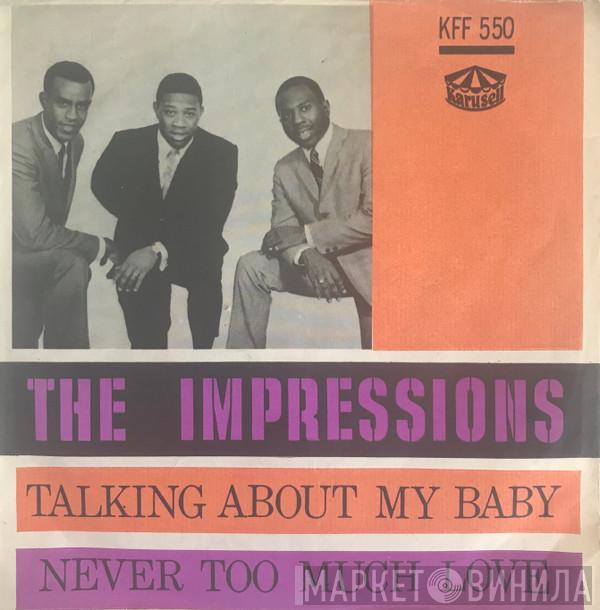 The Impressions  - Talking About My Baby / Never Too Much Love