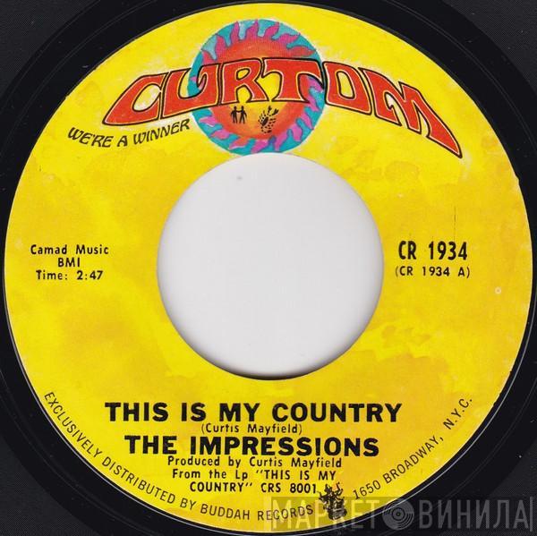  The Impressions  - This Is My Country / My Woman's Love