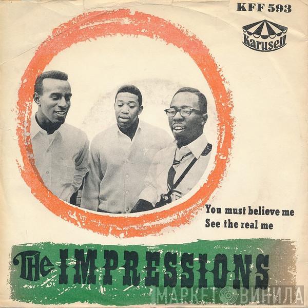  The Impressions  - You Must Believe Me / See The Real Me