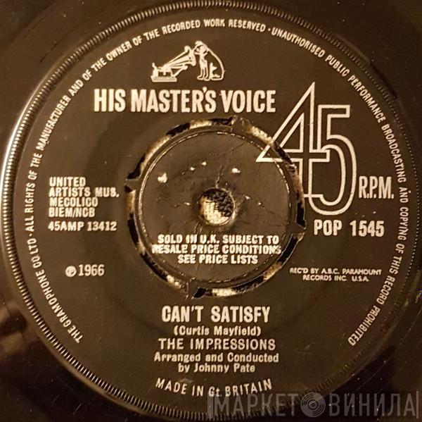 The Impressions - Can't Satisfy