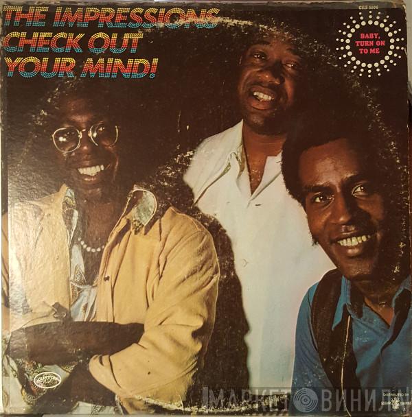  The Impressions  - Check Out Your Mind!