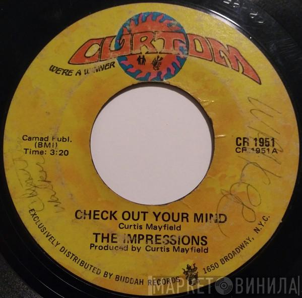  The Impressions  - Check Out Your Mind
