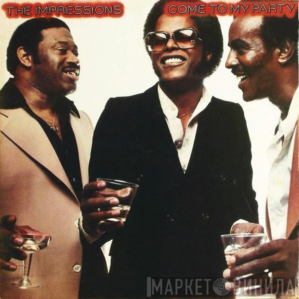  The Impressions  - Come To My Party