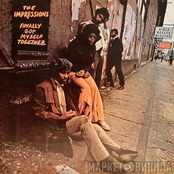  The Impressions  - Finally Got Myself Together