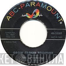 The Impressions - Grow Closer Together