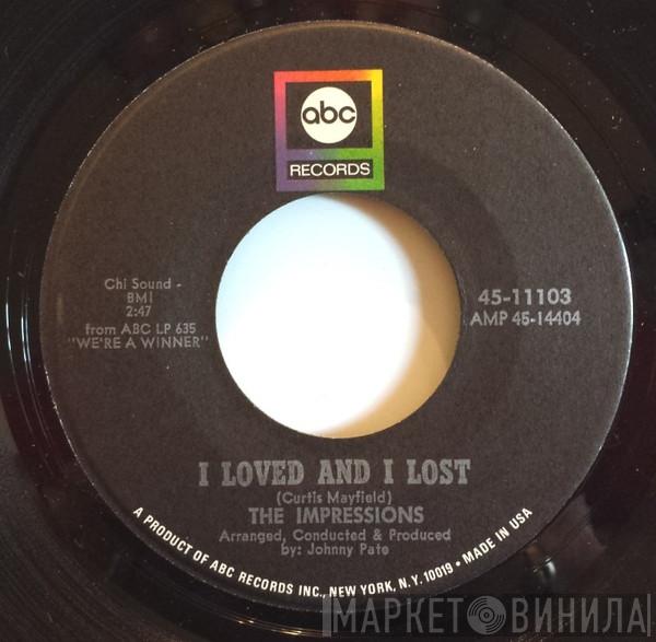 The Impressions - I Loved And I Lost