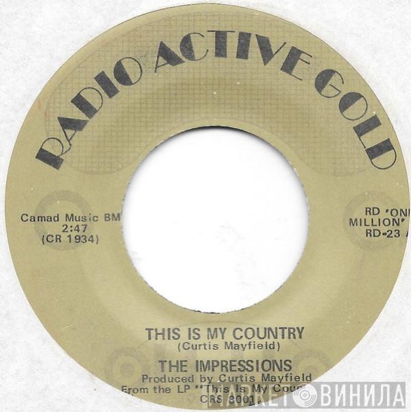 The Impressions - This Is My Country / My Woman's Love