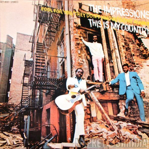  The Impressions  - This Is My Country