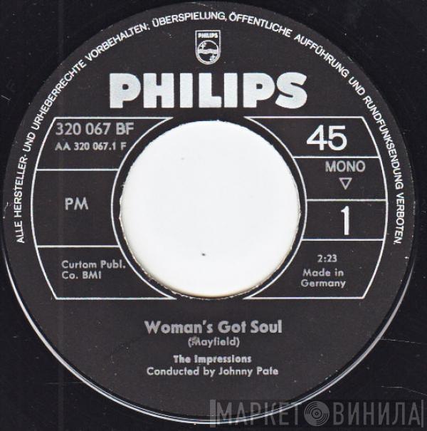  The Impressions  - Woman's Got Soul