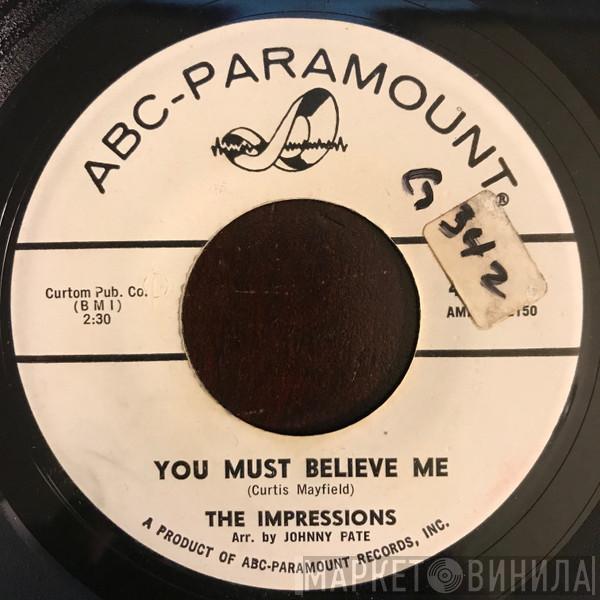 The Impressions - You Must Believe Me / See The Real Me