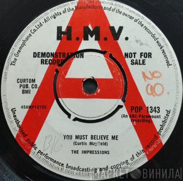 The Impressions  - You Must Believe Me