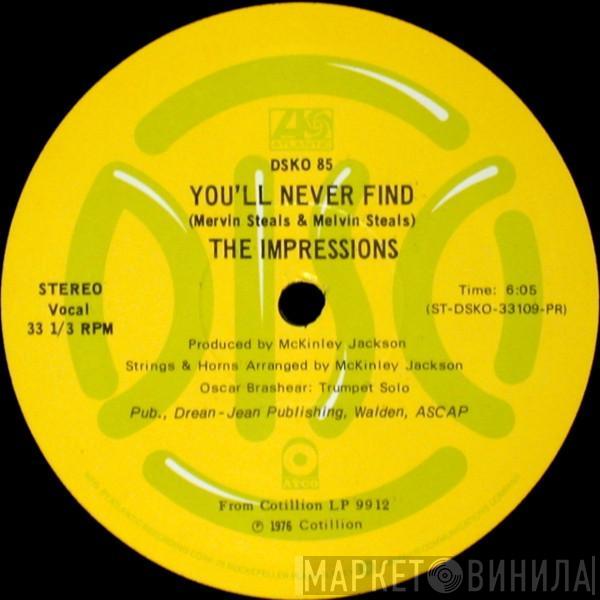  The Impressions  - You'll Never Find