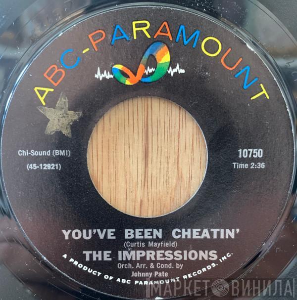  The Impressions  - You've Been Cheatin'