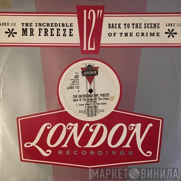The Incredible Mr. Freeze - Back To The Scene Of The Crime