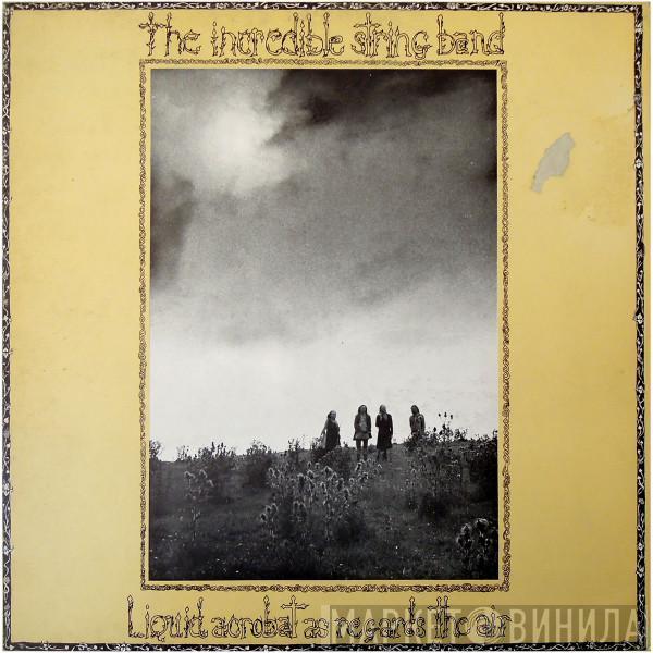 The Incredible String Band - Liquid Acrobat As Regards The Air