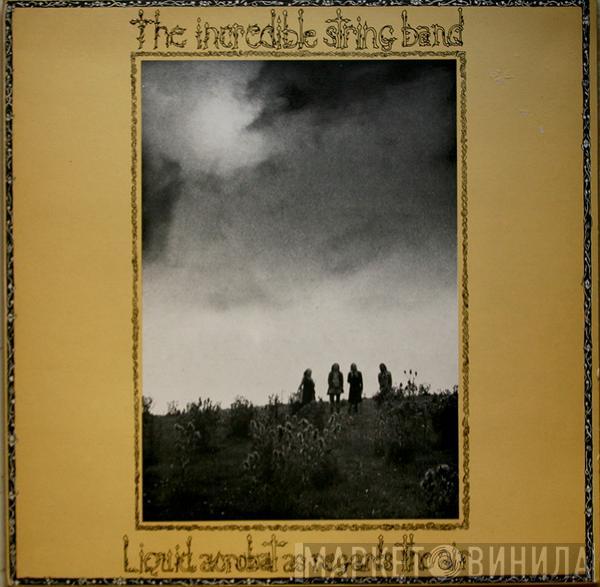  The Incredible String Band  - Liquid Acrobat As Regards The Air