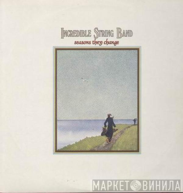 The Incredible String Band - Seasons They Change