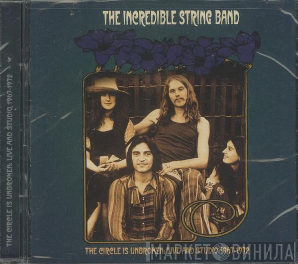 The Incredible String Band - The Circle Is Unbroken: Live And Studio 1967-1972