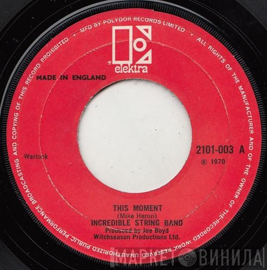 The Incredible String Band  - This Moment