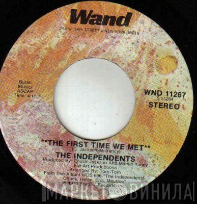 The Independents - The First Time We Met / Show Me How