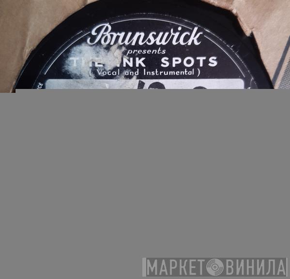  The Ink Spots  - We Three (My Echo, My Shadow, And Me) / I Could Make You Care