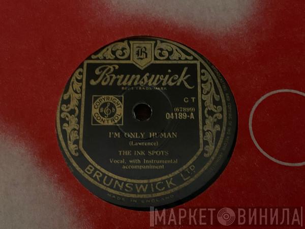 The Ink Spots - I’m Only Human 