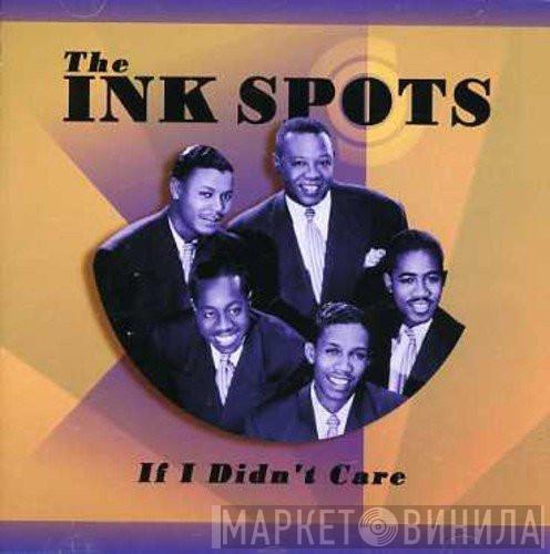 The Ink Spots - If I Didn't Care
